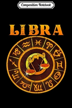 Composition Notebook: Libra Astrological Sign Vintage Style Distressed Gift  Journal/Notebook Blank Lined Ruled 6x9 100 Pages