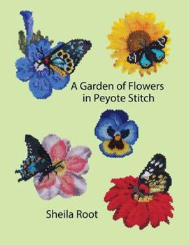 Paperback A Garden of Flowers in Peyote Stitch Book
