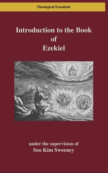 Introduction to the Book of Ezekiel: Reading Ezekiel in Ruins and Renewal (Theological Essentials)