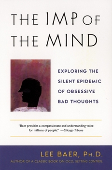 Paperback The Imp of the Mind: Exploring the Silent Epidemic of Obsessive Bad Thoughts Book