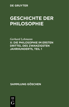 Hardcover Die Philosophie im ersten Drittel des zwanzigsten Jahrhunderts, Teil 1 [German] Book