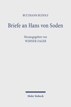 Hardcover Briefe an Hans Von Soden. Briefwechsel Mit Philipp Vielhauer Und Hans Conzelmann [German] Book