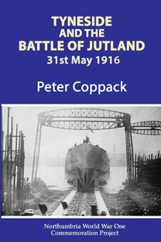 Paperback Tyneside And The Battle Of Jutland Book
