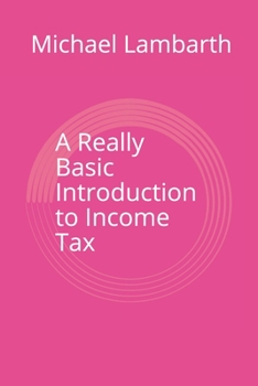 Paperback A Really Basic Introduction to Income Tax Book