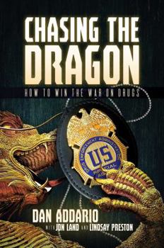 Hardcover Chasing the Dragon: How to Win the War on Drugs Book