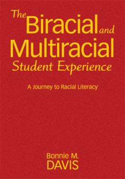 The Biracial and Multiracial Student Experience: A Journey to Racial Literacy