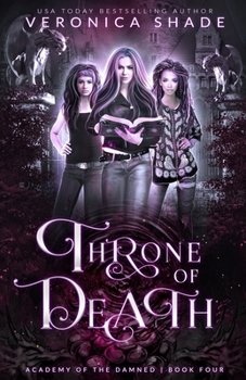 Throne of Death - Book #4 of the Academy of the Damned