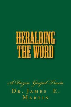 Paperback Heralding the Word: A Dozen Gospel Tracts Book