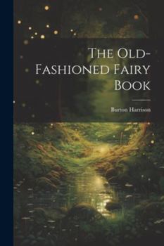 Paperback The Old-Fashioned Fairy Book