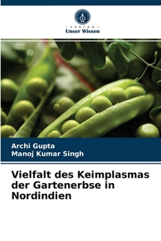 Paperback Vielfalt des Keimplasmas der Gartenerbse in Nordindien [German] Book