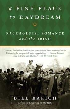 Paperback A Fine Place to Daydream: Racehorses, Romance, and the Irish Book