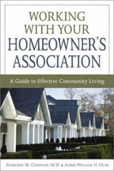 Paperback Working with Your Homeowner's Association: A Guide to Effective Community Living Book