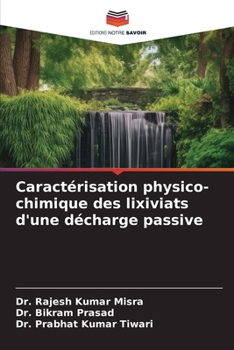 Caractérisation physico-chimique des lixiviats d'une décharge passive (French Edition)