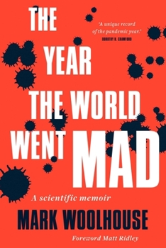 Hardcover The Year the World Went Mad: A Scientific Memoir Book