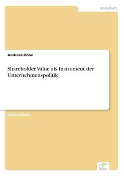 Paperback Shareholder Value als Instrument der Unternehmenspolitik [German] Book