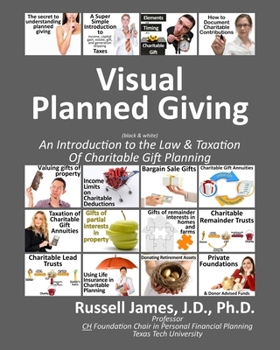 Paperback Visual planned giving (black & white): An introduction to the law & taxation of charitable gift planning Book