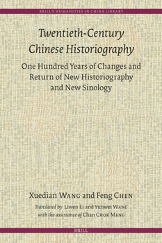 Hardcover Twentieth-Century Chinese Historiography: One Hundred Years of Changes and Return of New Historiography and New Sinology Book