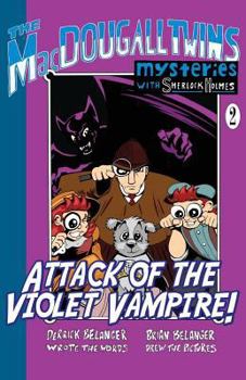 Paperback Attack of the Violet Vampire! - The MacDougall Twins with Sherlock Holmes Book #2 Book