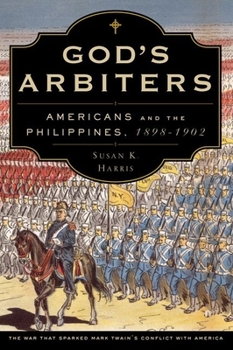 Paperback God's Arbiters: Americans and the Philippines, 1898-1902 Book