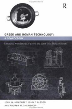 Paperback Greek and Roman Technology: A Sourcebook: Annotated Translations of Greek and Latin Texts and Documents Book