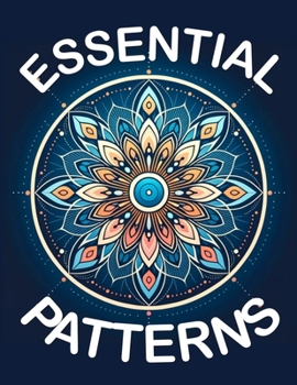 Paperback Essential Patterns: A Coloring Book for All Ages Book