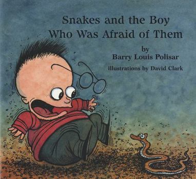 Hardcover Snakes! and the Boy Who Was Afraid of Them Book