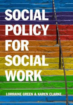 Hardcover Social Policy for Social Work: A Critical Introduction to Key Themes and Issues Book