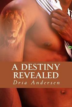 A Destiny Revealed - Book #2 of the Destiny