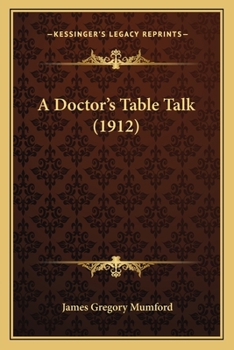 Paperback A Doctor's Table Talk (1912) Book