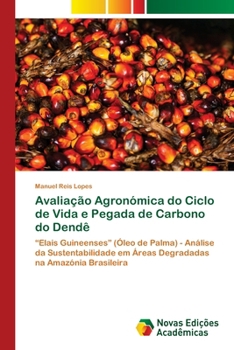 Paperback Avaliação Agronómica do Ciclo de Vida e Pegada de Carbono do Dendê [Portuguese] Book