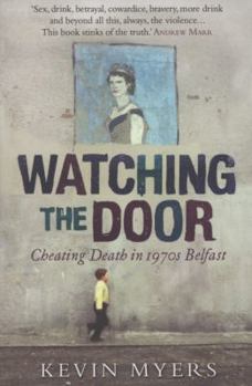 Paperback Watching The Door: Cheating Death In 1970s Belfast Book