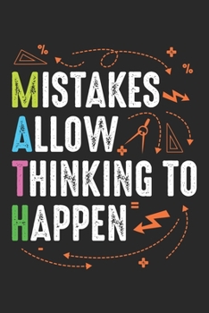 Mistakes Allow Thinking To Happen: Mathematikliebhaberin Lehrerin Algebra Geometrie Notizbuch gepunktet DIN A5 - 120 Seiten für Notizen, Zeichnungen, Formeln | Organizer Schreibheft Planer Tagebuch