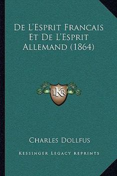 Paperback De L'Esprit Francais Et De L'Esprit Allemand (1864) [French] Book