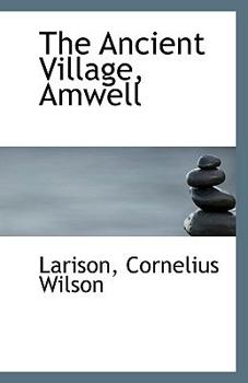 Paperback The Ancient Village, Amwell Book