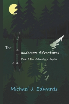 Paperback The Hunderson Adventures Part I: The Adventure Begins Book