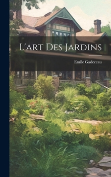 Hardcover L'art Des Jardins [French] Book