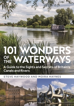 Paperback 101 Wonders of the Waterways: A Guide to the Sights and Secrets of Britain's Canals and Rivers Book