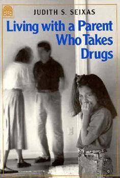 Paperback Living with a Parent Who Takes Drugs Book