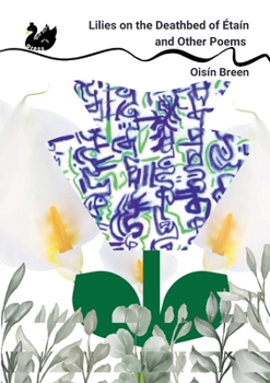 Paperback Lilies on the Deathbed of Étaín and Other Poems Book