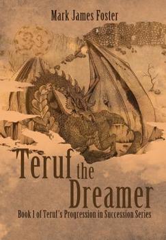 Teruf the Dreamer: Book I of Teruf's Progression in Successsion Series