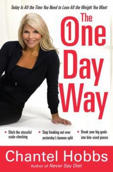 Paperback The One-Day Way: Today Is All the Time You Need to Lose All the Weight You Want Book