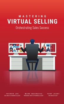 Paperback Mastering Virtual Selling: Orchestrating Sales Success Book
