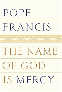 Hardcover The Name of God Is Mercy Book