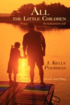 Paperback All the Little Children: An Inclusionary Tale Book