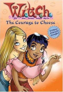 Paperback W.I.T.C.H. Chapter Book: The Courage to Choose - Book #15 Book