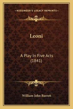 Leoni: A Play In Five Acts (1841)