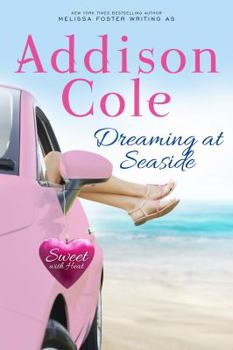 Dreaming at Seaside - Book #2 of the Sweet with Heat: Seaside Summers