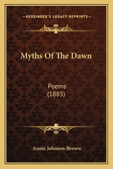 Myths Of The Dawn: Poems