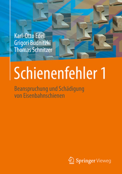 Hardcover Schienenfehler 1: Beanspruchung Und Schädigung Von Eisenbahnschienen [German] Book