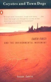 Paperback Coyotes and Town Dogs: Earth First! and the Environmental Movement Book